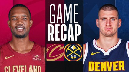Game Recap: Nuggets 130, Cavaliers 101