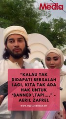 "Kalau Tak Didapati Bersalah Lagi, Kita Tiada Hak Untuk 'Banned' Tapi...,"- Aeril Zafrel