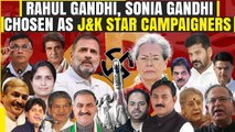 LS Polls 2024: Rahul Gandhi, Sonia Gandhi among 27 Congress Poll Campaigners for J&K | Oneindia