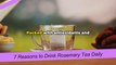 7 Reasons to Drink Rosemary Tea Daily An Impres