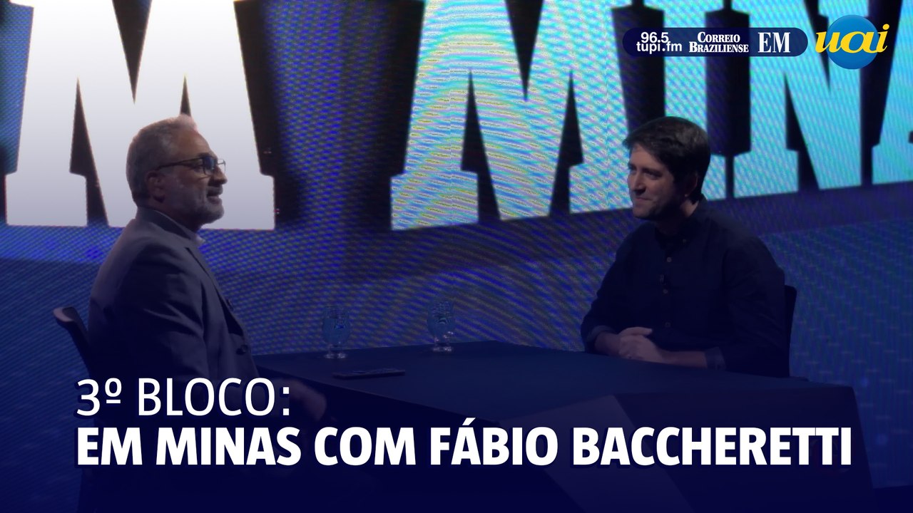 3º bloco | Em Minas com o secretário de saúde Fábio Baccheretti