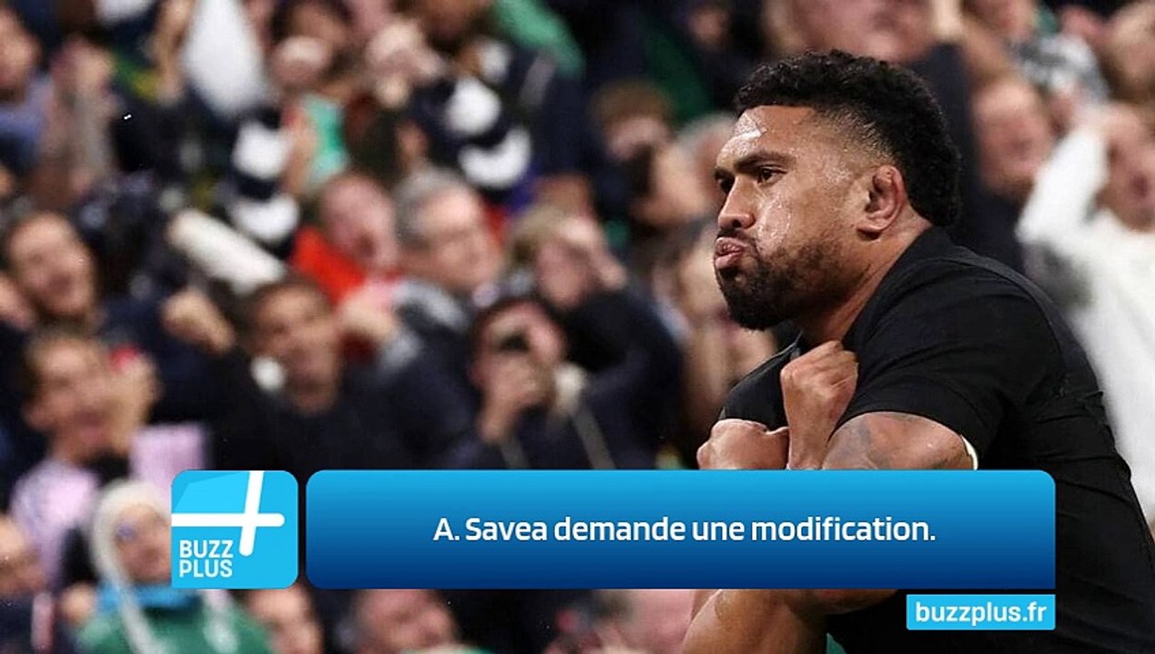 A. Savea demande une modification.