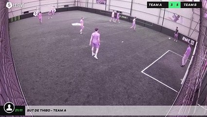 But de Thibo - Team A