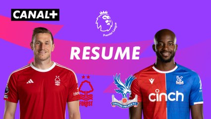 Le résumé de Nottingham Forest / Crystal Palace - Premier League 2023-24 (J30)