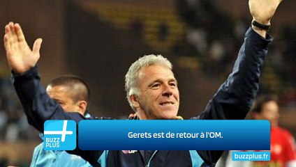 Gerets est de retour à l'OM.