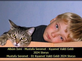 Mustafa Şeremet - 04 Kıyamet Vakti Geldi 2024 Steryo