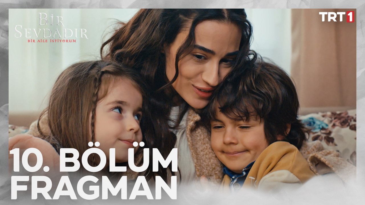 Bir Sevdadır 10. Bölüm Fragmanı