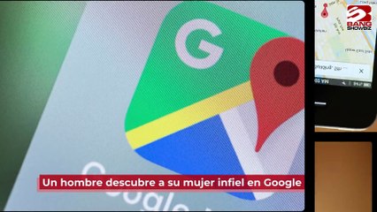 Un hombre descubre a su mujer infiel en Google Maps
