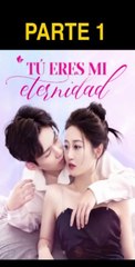 TU ERES MI ETERNIDAD PARTE 1  (subtitulado en español)