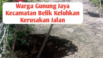 Jalan Rusak Parah Warga Desa Gunung Jaya Terganggu Aktifitasnya