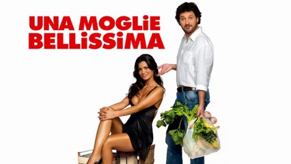 Film: Una moglie bellissima (2007) HD