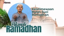 Hikmah Ramadhan H Zainal Rifai M.Pd: Keistimewaan Bulan Suci Ramadhan