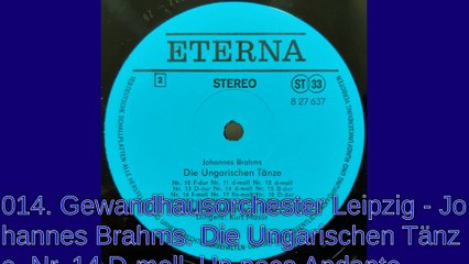 014. Gewandhausorchester Leipzig - Johannes Brahms. Die Ungarischen Tänze. Nr. 14 D-moll. Un poco Andante