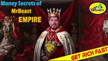 MrBEAST SECRETs of EMPIRE  @Get-Rich-Fast-Learn