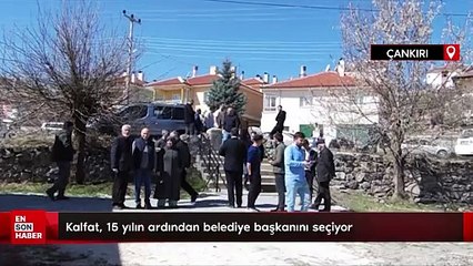 Çankırı Kalfat, 15 yılın ardından belediye başkanını seçiyor