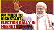 Lok Sabha Elections 2024: PM Modi to Adress Mega Rally in Meerut, Uttar Pradesh | Oneindia News