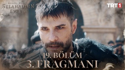 Kudüs Fatihi Selahaddin Eyyubi 19. Bölüm 3. Fragmanı