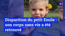 Disparition du petit Emile : son corps sans vie a été retrouvé