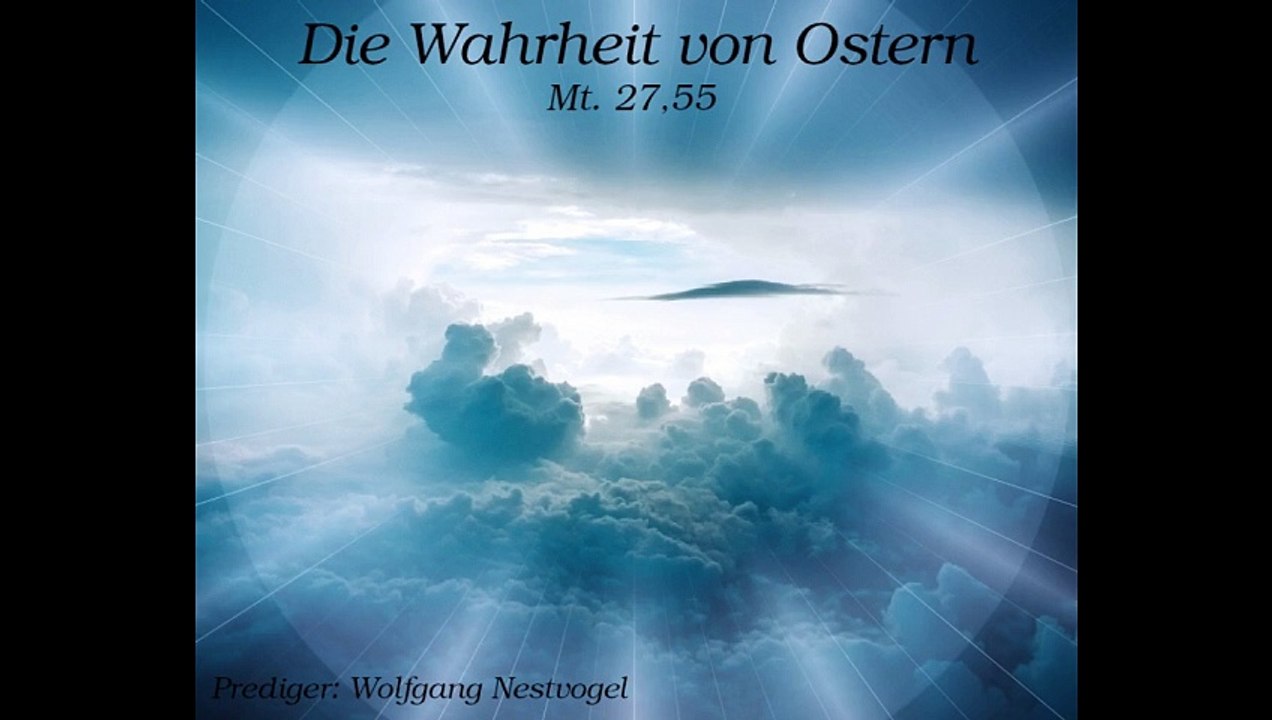 Die Wahrheit von Ostern; Predigt für den Ostermontag 2024