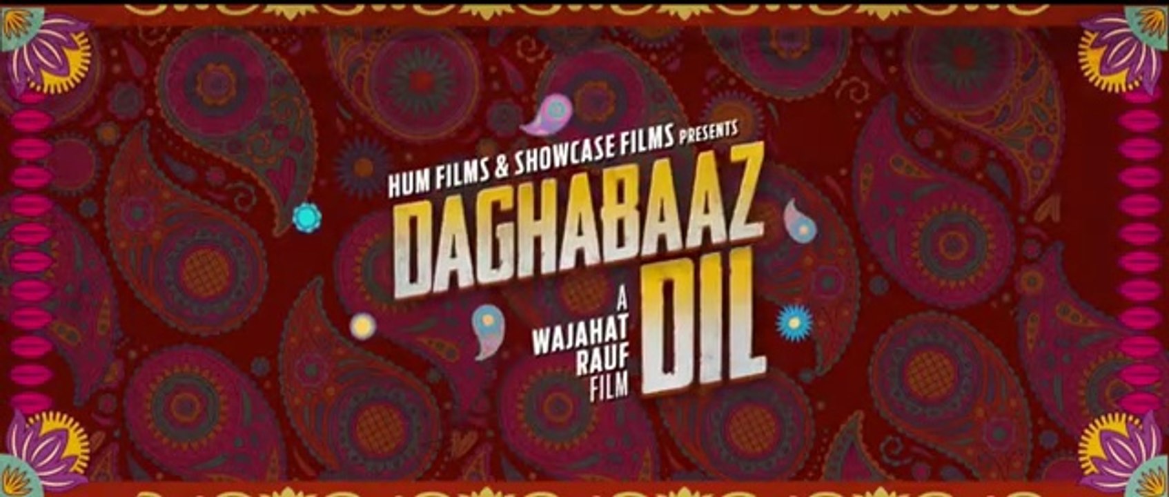 Daghabaaz Dil Movie Official Trailer_[CC]_-_Mehwish_Hayat,_Ali_Rehman ...