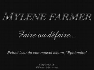 DEMO DE FAIRE OU DEFAIRE... DU NOUVEL ALBUM DE MYLENE FARMER