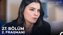 Hudutsuz Sevda 27. Bölüm 2. Fragmanı | Ben Sana Aşık Oldum Halil İbrahim