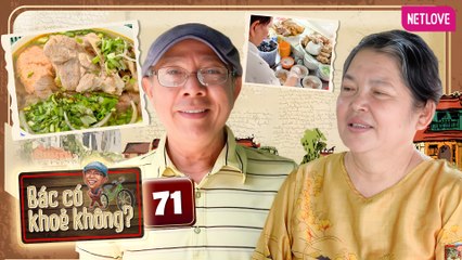 Bác Có Khỏe Không? | Trung Dân Du Ký - Tập 71