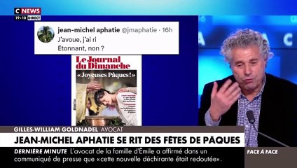 Me Gilles-William Goldnadel se paye Jean-Michel Aphatie qui a ironisé sur le "Joyeuses Pâques" en Une du JDD : "Je le méprise. C'est tellement sans risque de se moquer des catholiques, il ne le ferait pas sur les musulmans"