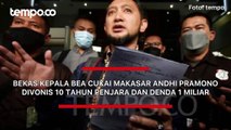Bekas Kepala Bea Cukai Makasar Andhi Pramono Divonis 10 Tahun Penjara dan Denda Rp 1 Miliar