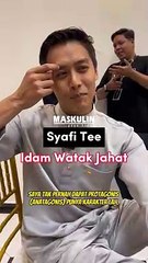 Syafi Tee Idam Watak Jahat