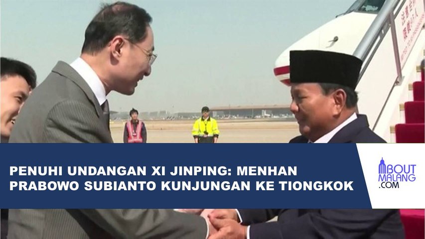 DETIK-DETIK PRABOWO TIBA DI TIONGKOK UNTUK MEMENUHI UNDANGAN PRESIDEN XI JINPING