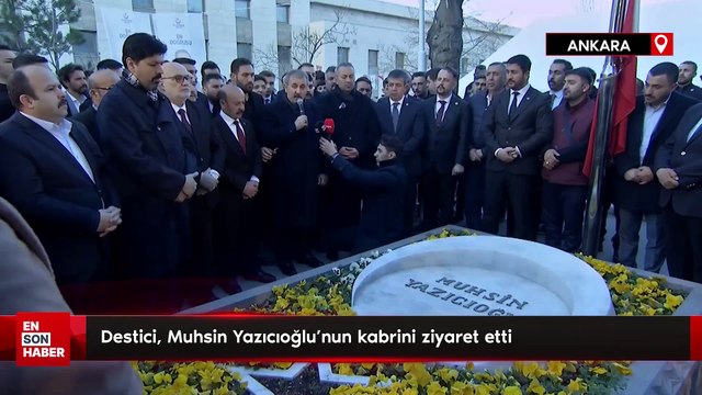 Destici, Muhsin Yazıcıoğlu'nun kabrini ziyaret etti