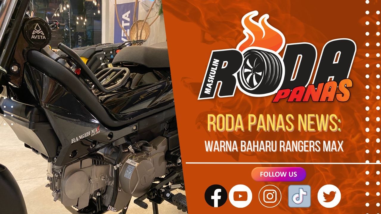 Roda Panas News: Warna Baharu Aveta Rangers Max Explorer