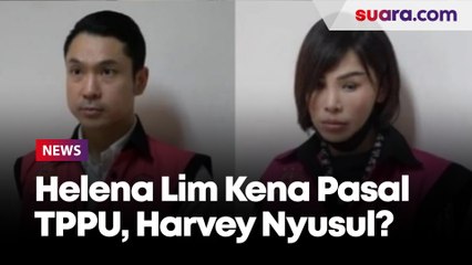 Download Video: Kejagung Jerat Helena Lim dengan Pasal TPPU, Harvey Moeis Menyusul?