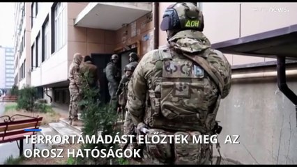 Terrortámadást előztek meg az orosz hatóságok