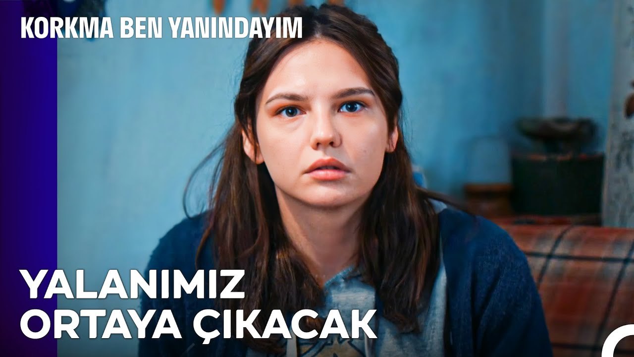 Hiçbir Sır Sonsuza Kadar Saklı Kalmaz - Korkma Ben Yanındayım