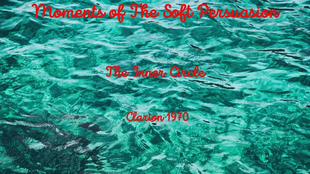 THE INNER CIRCLE (Maggie Hammond) - Moments of the Soft Persuasian (1970)