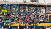 Semana Santa: alrededor de 40 mil viajeros retornaron a Lima sin ningún problema