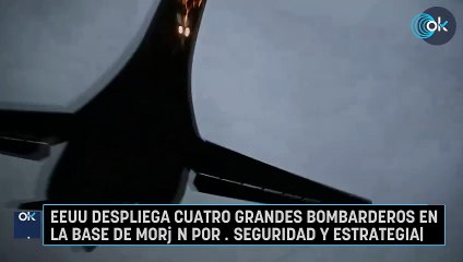 EEUU despliega cuatro grandes bombarderos en la base de Morón por «seguridad y estrategia»