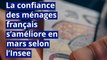 La confiance des ménages français s’améliore en mars selon l’Insee.