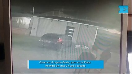 Como en el Lejano Oeste, pero en La Plata: incendió un auto con nafta y huyó a caballo