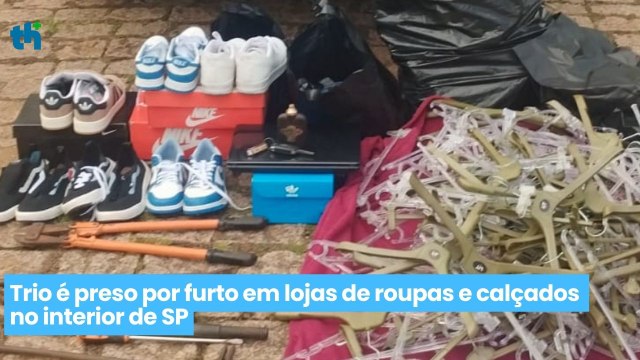 Trio é preso por furto em lojas de roupas e calçados no interior de SP