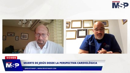 Muerte de Jesucristo desde la perspectiva cardiológica: análisis de un cardiólogo - #SemanaSantaMSP