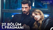 Hudutsuz Sevda 27. Bölüm 1. Fragmanı | Gerekirse Ölürüz!