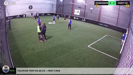Faute de Tony Da Silva  - FOOT 2 RUE