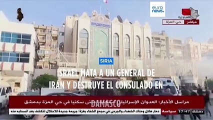 Israel destruye el consulado de Irán en Damasco y mata al general Mohammad Reza Zahedi