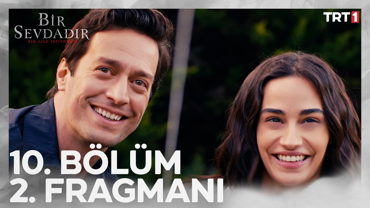 Bir Sevdadır 10. Bölüm 2. Fragmanı