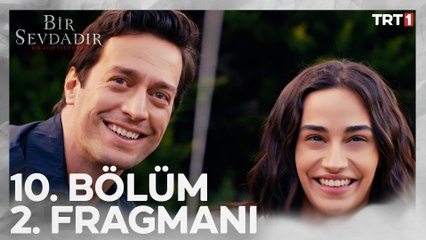 Bir Sevdadır 10. Bölüm 2. Fragmanı