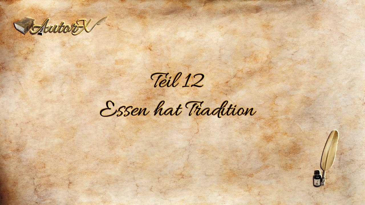 Im Stockwerk über mir wohnt Gott, Teil 12: Essen hat Tradition