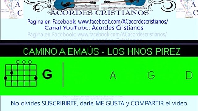 Camino a Emaús - Los Hnos Pirez Acordes Guitarra